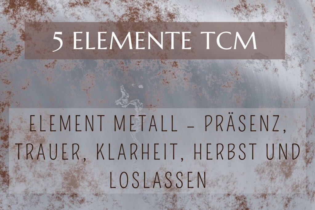 Element Metall in der TCM als Symbol für 5 Elemente: Präsenz, Trauer, Klarheit, Herbst und Loslassen